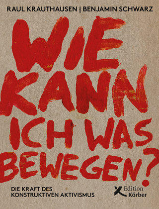 Wie kann ich was bewegen? Ed. Werkstatt / Ed. Körber