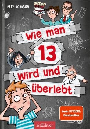 Wie man 13 wird und überlebt (Wie man 13 wird 1) Ars Edition