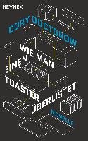 Wie man einen Toaster überlistet Doctorow Cory