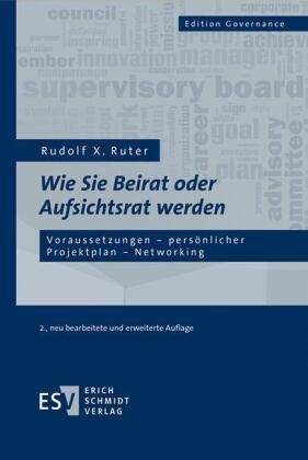 Wie Sie Beirat oder Aufsichtsrat werden Schmidt (Erich), Berlin