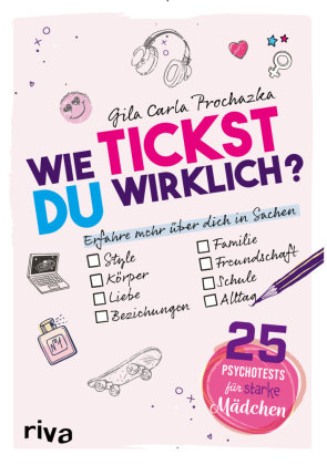 Wie tickst du wirklich? - 25 Psychotests für starke Mädchen Riva Verlag