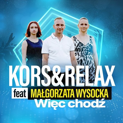 Więc Chodź Kors&Relax feat. Małgorzata Wysocka