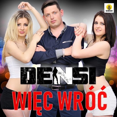 Więc wróć Densi