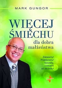 Więcej śmiechu dla dobra małżeństwa Gungor Mark