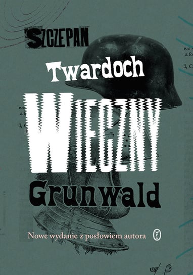 Wieczny Grunwald Twardoch Szczepan