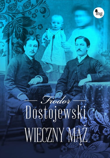 Wieczny mąż Dostojewski Fiodor