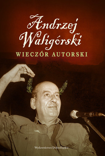 Wieczór autorski Waligórski Andrzej