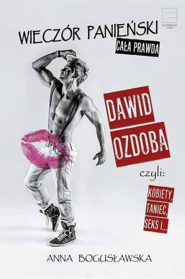 Wieczór panieński Bogusławska Anna, Ozdoba Dawid