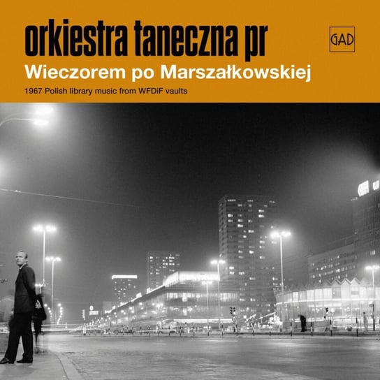 Wieczorem po Marszałkowskiej Orkiestra Taneczna Polskiego Radia