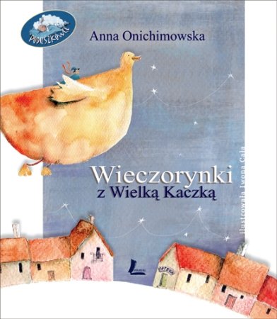 Wieczorynki z wielką kaczką Onichimowska Anna