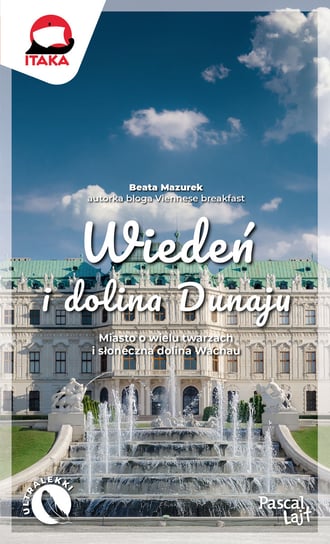 Wiedeń i dolina Dunaju Beata Mazurek