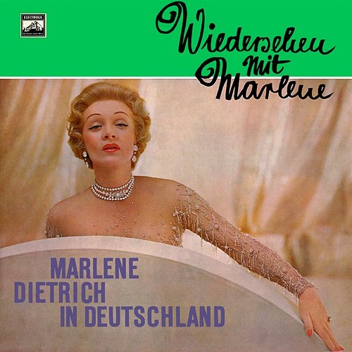 Wiedersehen mit Marlene Marlene Dietrich