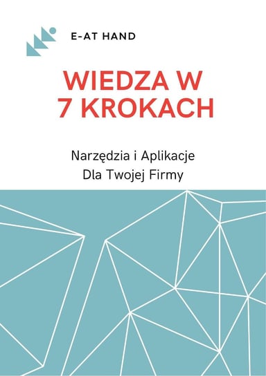 Wiedza w 7 krokach. Narzędzia i aplikacje dla twojej firmy - ebook mobi Ewelina Zielka