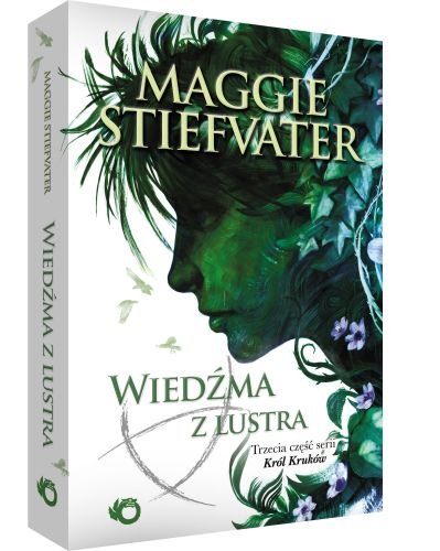 Wiedźma z lustra. Król kruków. Tom 3 Stiefvater Maggie