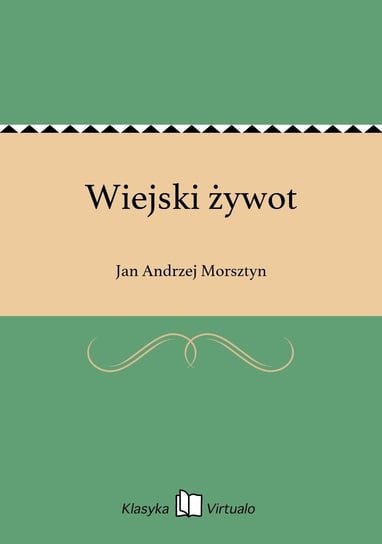 Wiejski żywot Morsztyn Jan Andrzej