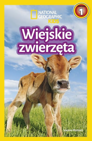Wiejskie zwierzęta. National Geographic Kids. Poziom 1 Mattern Joanne