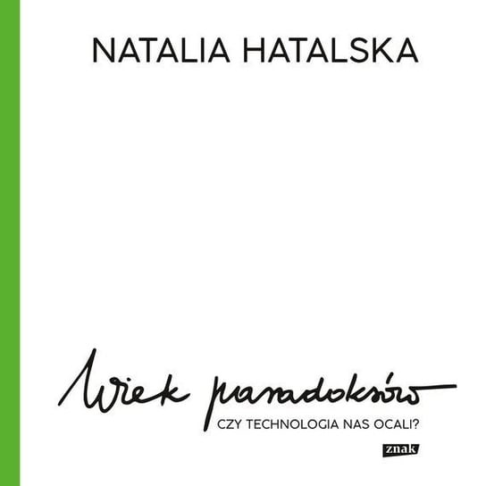 Wiek paradoksów. Czy technologia nas ocali? - audiobook Hatalska Natalia