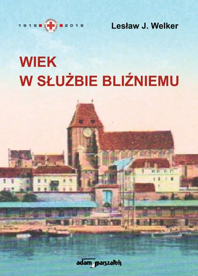 Wiek w służbie bliźniemu Welker Lesław J.