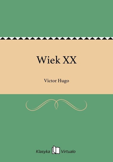 Wiek XX Hugo Victor