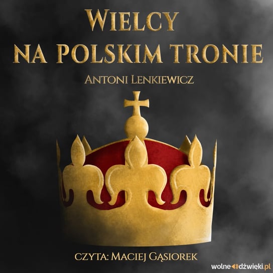 Wielcy na polskim tronie Lenkiewicz Antoni
