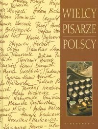 Wielcy Pisarze Polscy Opracowanie zbiorowe
