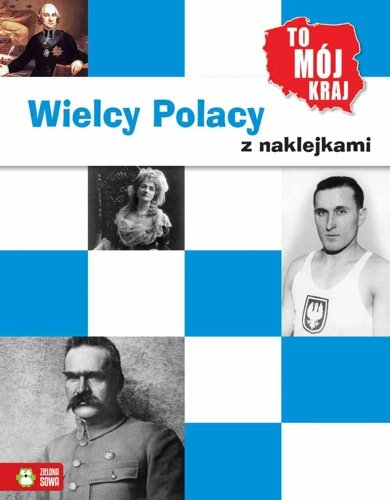 Wielcy Polacy z naklejkami Cholewińska-Szkolik Aniela