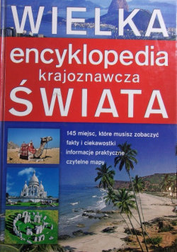 Wielka encyklopedia krajoznawcza świata Janiak Iwona
