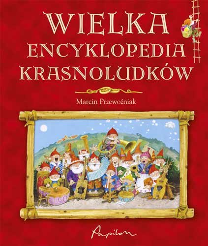 Wielka encyklopedia krasnoludków Przewoźniak Marcin