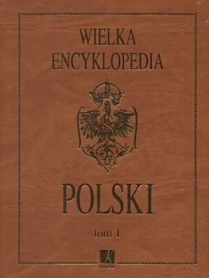Wielka Encyklopedia Polski Tom 1-2 P-S Opracowanie zbiorowe