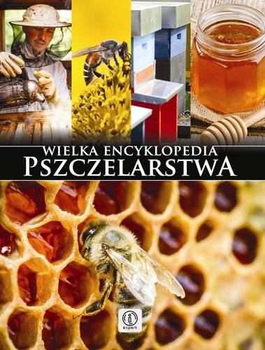 Wielka encyklopedia pszczelarstwa Morawski Mateusz, Moroń-Morawska Lidia