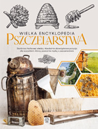 Wielka encyklopedia pszczelarstwa Morawski Mateusz, Moroń-Morawska Lidia