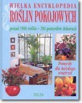 Wielka encyklopedia roślin pokojowych Opracowanie zbiorowe