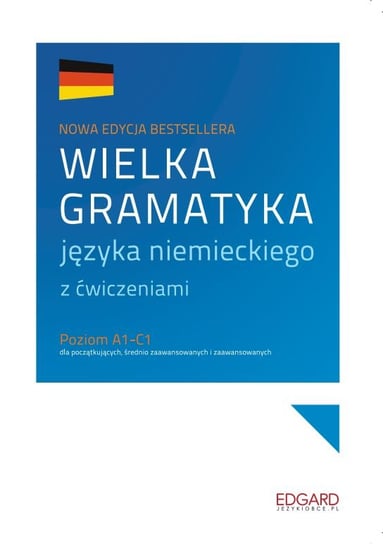 Wielka gramatyka języka niemieckiego Chabros Eliza, Grzywacz Jarosław