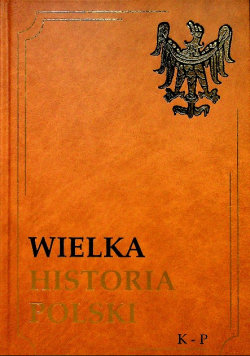 Wielka Historia Polski K  P Pinnex