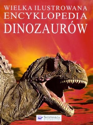 Wielka ilustrowana encyklopedia dinozaurów Dvorak Jiri