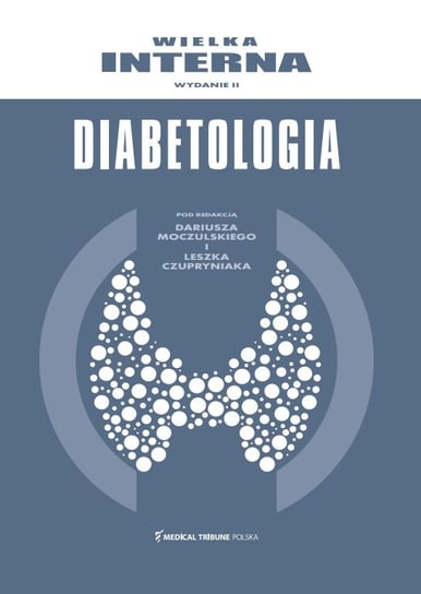 Wielka Interna Diabetologia Opracowanie zbiorowe