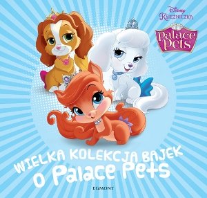 Wielka kolekcja bajek o Palace Pets Sky Koster Amy