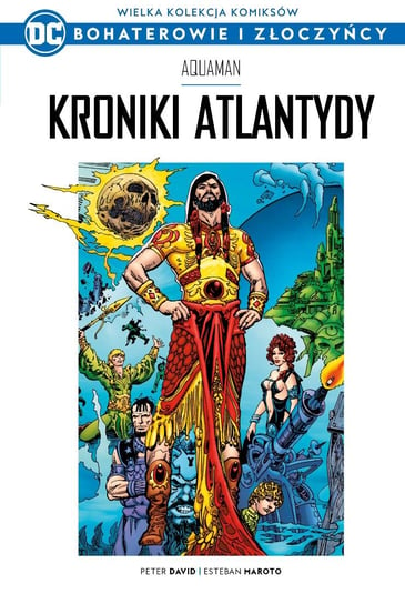 Wielka Kolekcja Komiksów DC Bohaterowie i Złoczyńcy. Aquaman Kroniki Atlantydy Tom 43 Hachette Polska Sp. z o.o.