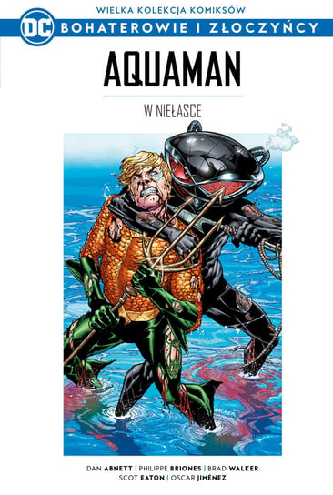 Wielka Kolekcja Komiksów DC Bohaterowie i Złoczyńcy. Aquaman. W niełasce Tom 29 Hachette Polska Sp. z o.o.