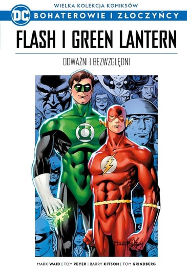 Wielka Kolekcja Komiksów DC Bohaterowie i Złoczyńcy. Flesh i Green Lantern. Odważni i bezwzględni Tom 44 Hachette Polska Sp. z o.o.
