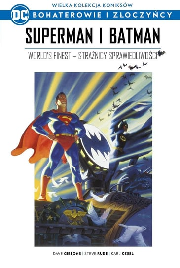 Wielka Kolekcja Komiksów DC Bohaterowie i Złoczyńcy. Superman i Batman. World's finest - Strażnicy sprawiedliwości Tom 9 Hachette Polska Sp. z o.o.