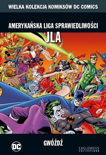 Wielka Kolekcja Komiksów DC Comics. Amerykańska Liga Sprawiedliwości JLA Gwóźdź Tom 29 Eaglemoss Ltd.