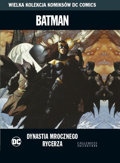 Wielka Kolekcja Komiksów DC Comics. Batman Dynastia Mrocznego Rycerza Tom 76 Eaglemoss Ltd.