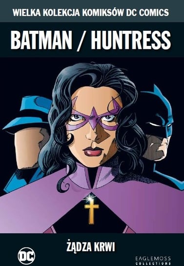 Wielka Kolekcja Komiksów DC Comics. Batman/Huntress Żądza Krwi Tom 61 Eaglemoss Ltd.