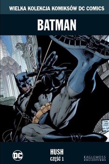 Wielka Kolekcja Komiksów DC Comics. Batman Hush Część 1 Tom 1 Eaglemoss Ltd.