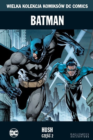 Wielka Kolekcja Komiksów DC Comics. Batman Hush Część 2 Tom 2 Eaglemoss Ltd.