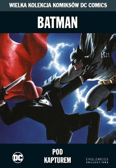Wielka Kolekcja Komiksów DC Comics. Batman Pod Kapturem Tom 57 Eaglemoss Ltd.