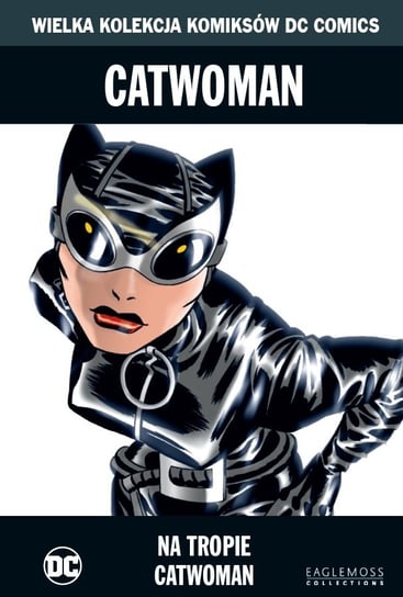 Wielka Kolekcja Komiksów DC Comics. Catwoman Na Tropie Catwoman Tom 28 Eaglemoss Ltd.