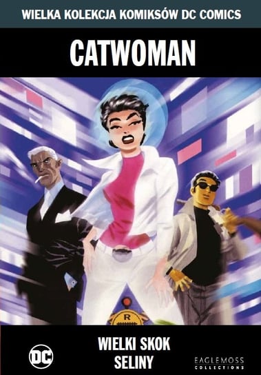 Wielka Kolekcja Komiksów DC Comics. Catwoman Wielki Skok Seliny Tom 11 Eaglemoss Ltd.