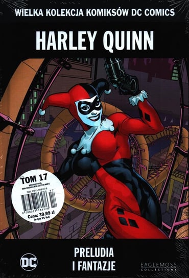 Wielka Kolekcja Komiksów DC Comics. Harley Quinn Preludia i Fantazje Tom 17 Eaglemoss Ltd.
